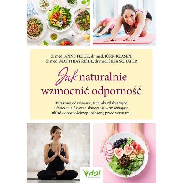 Jak naturalnie wzmocnić odporność - Anne Fleck, Jörn Klasen, Matthias Riedl, Silja Schäfer