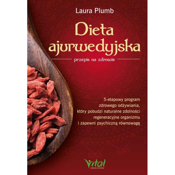 Dieta ajurwedyjska – przepis na zdrowie - Laura Plumb