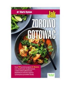 Jak zdrowo gotować - Mark Hyman - 7189