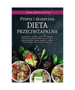 Prosta i skuteczna dieta przeciwzapalna - Dorothy Calimeris, Lulu Cook - 7191