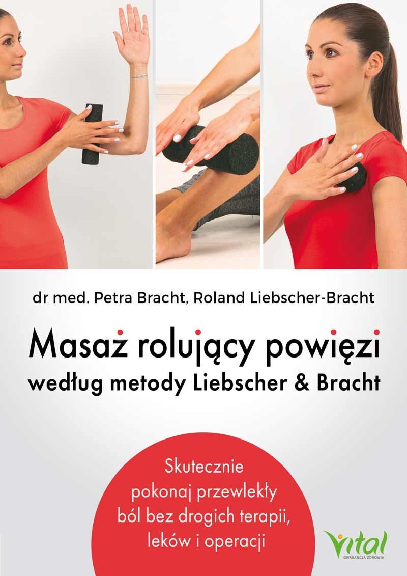 Masaż rolujący powięzi według metody Liebschera & Bracht - Petra Bracht i Roland Liebscher-Bracht - 7192