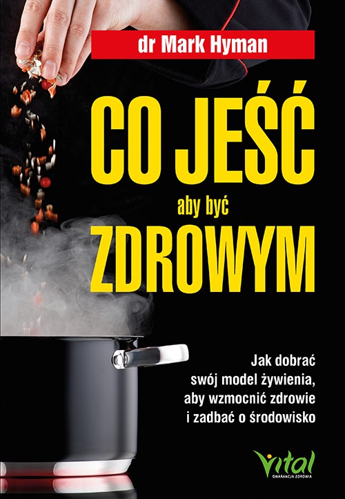 Co jeść, aby być zdrowym - Mark Hyman - 7200