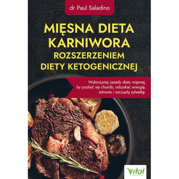 Mięsna dieta karniwora rozszerzeniem diety ketogenicznej - Paul Saladino