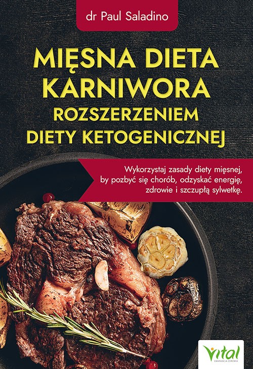 Mięsna dieta karniwora rozszerzeniem diety ketogenicznej - Paul Saladino - 7202
