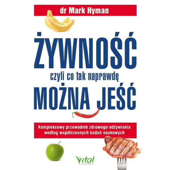 Żywność, czyli co tak naprawdę można jeść - Mark Hyman