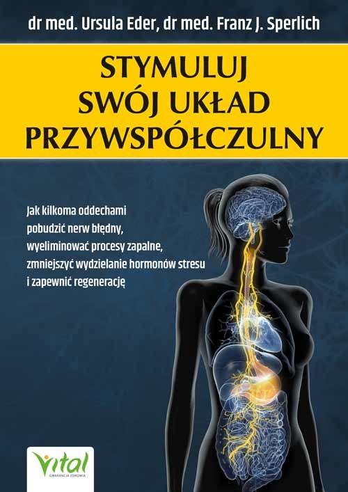 Stymuluj swój układ przywspółczulny - Franz J. Sperlich, Ursula Eder - 7213