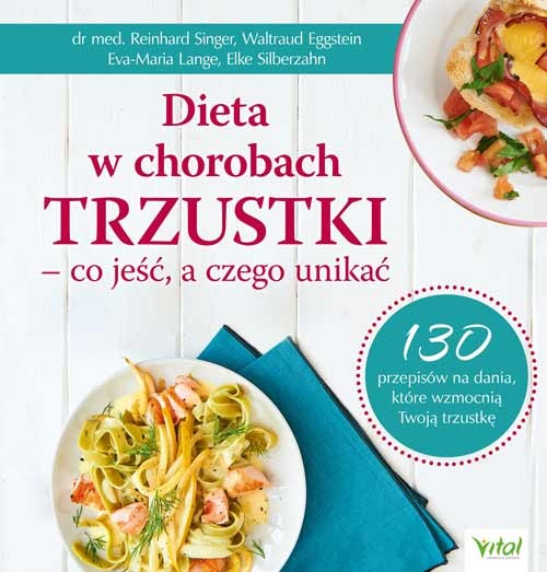 Dieta w chorobach trzustki – co jeść, a czego unikać - Elke Silberzahn, Eva-Maria Lange, Reinhard Singer, Waltraud Eggstein - 72