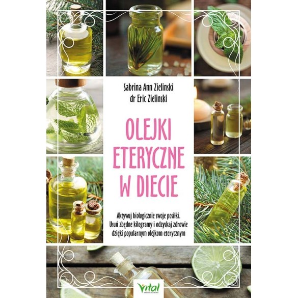 Olejki eteryczne w diecie – Eric Zielinski, Sabrina Ann Zielinski