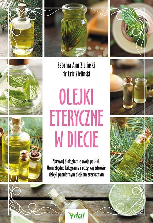 Olejki eteryczne w diecie - Eric Zielinski, Sabrina Ann Zielinski - 7226