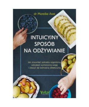 Intuicyjny sposób na odżywianie - Mareike Awe - 7227