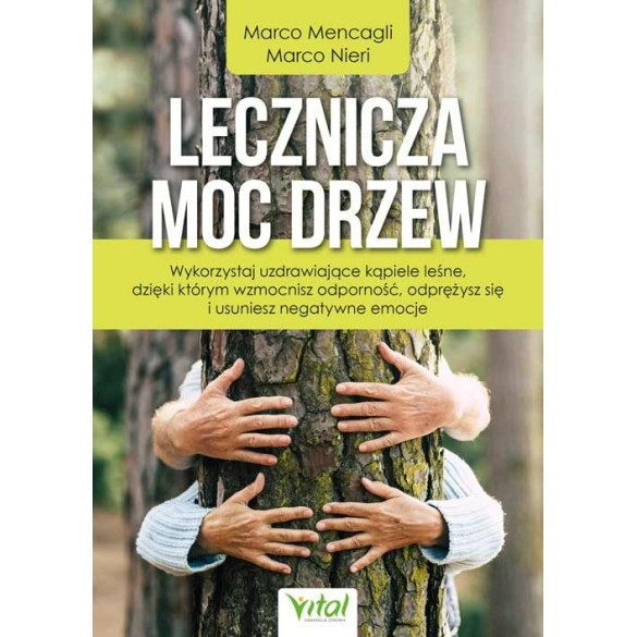 Lecznicza moc drzew - Marco Mencagli, Marco Nieri