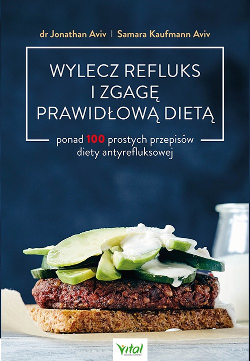 Wylecz refluks i zgagę prawidłową dietą - Jonathan Aviv, Samara Kaufmann Aviv - 7233