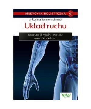 Układ ruchu – medycyna holistyczna tom XI - Rosina Sonnenschmidt - 7243