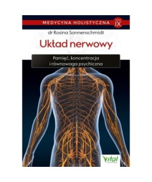 Układ nerwowy – medycyna holistyczna tom IX - Rosina Sonnenschmidt - 7251