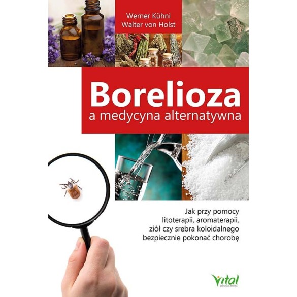 Borelioza a medycyna alternatywna - Werner Kühni Borelioza a medycyna alternatywna - Werner Kühni
