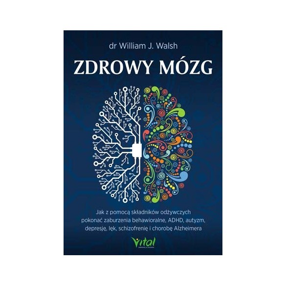 Zdrowy mózg – dr William J. Walsh