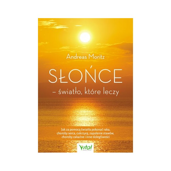 Słońce – światło, które leczy – Andreas Moritz