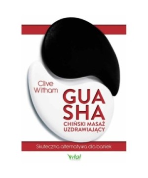 Gua Sha – chiński masaż uzdrawiający - Clive Witham - 7342