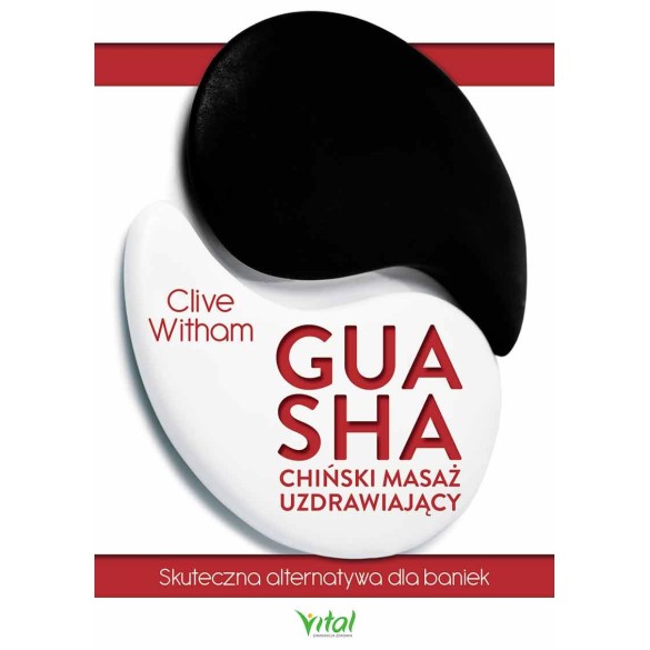 Gua Sha – chiński masaż uzdrawiający. Skuteczna alternatywa dla baniek – Clive Witham