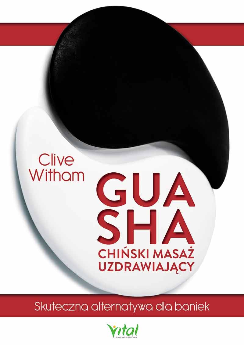 Gua Sha – chiński masaż uzdrawiający - Clive Witham - 7342