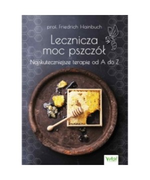 Lecznicza moc pszczół - Friedrich Hainbuch - 7353
