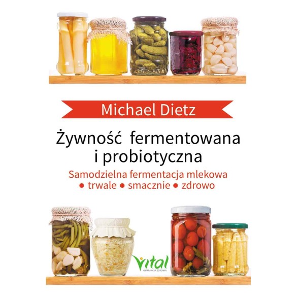 Żywność fermentowana i probiotyczna - Michael Dietz