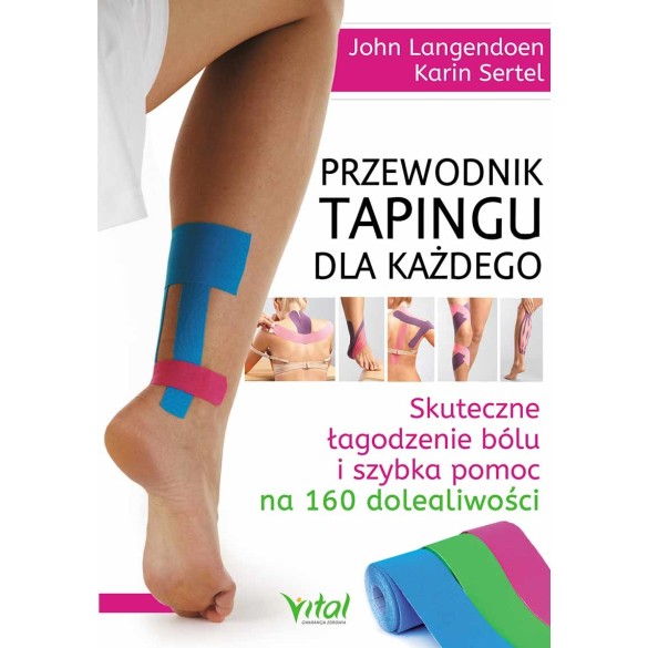 Przewodnik tapingu dla każdego – John Langendoen, Karin Sertel
