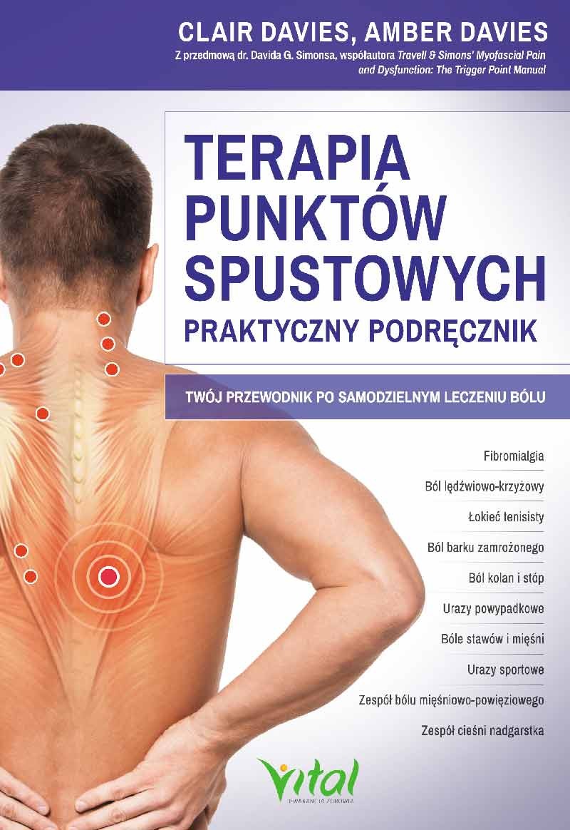 Terapia punktów spustowych – praktyczny podręcznik - Amber Davies, Clair Davies - 7392