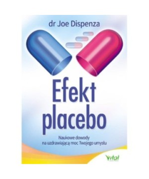 Efekt placebo - Joe Dispenza - 7396
