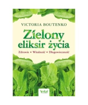 Zielony eliksir życia - Victoria Boutenko - 7413