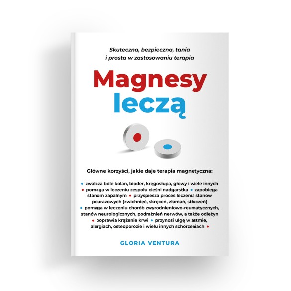 MAGNESY LECZĄ, skuteczna, bezpieczna, tania i prosta w zastosowaniu terapia