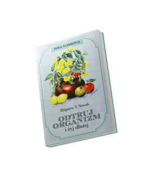 Odtruj organizm i żyj dłużej