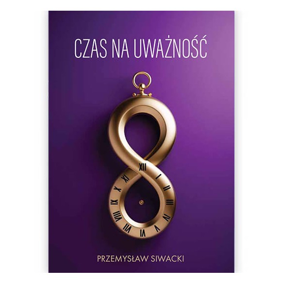 Czas na uważność - Przemysław Siwacki