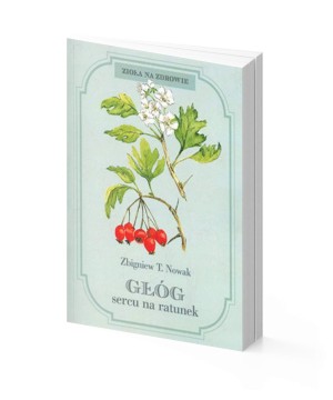 Głóg sercu na ratunek -...