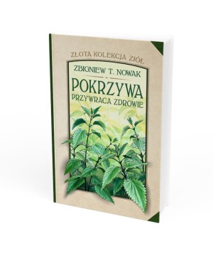 Pokrzywa przywraca zdrowie...