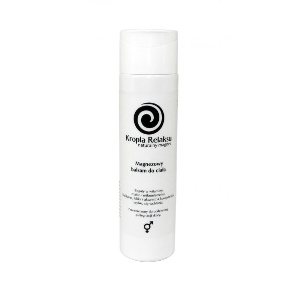 Magnezowy Balsam do Ciała Kropla Relaksu 250 ml – naturalna pielęgnacja skóry