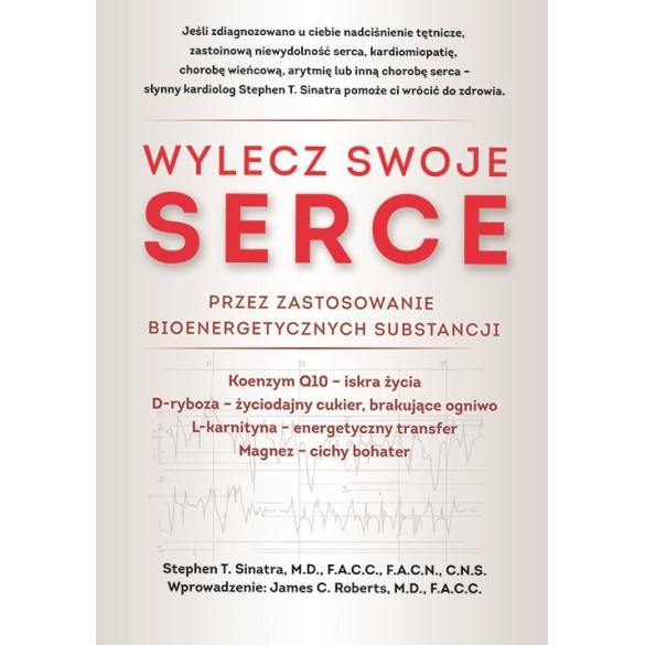 Wylecz swoje serce - Stephen T. Sinatra Wylecz swoje serce - Stephen T. Sinatra