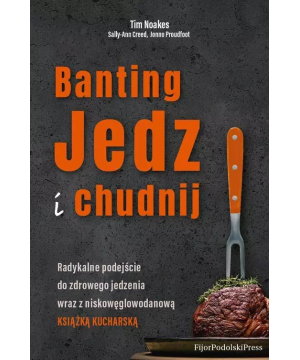 Banting. Jedz i chudnij -...