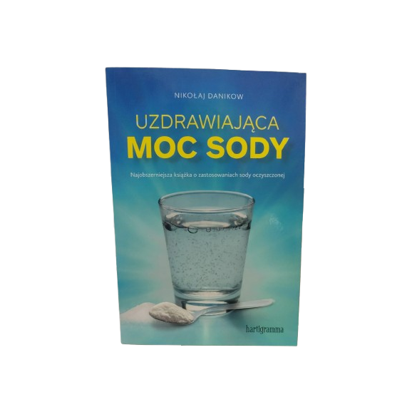 Uzdrawiająca Moc Sody Uzdrawiająca Moc Sody