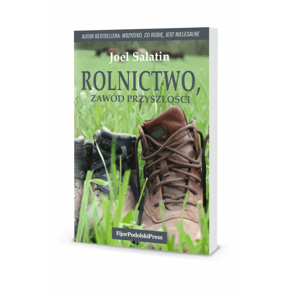 Rolnictwo, Zawód Przyszłości - Joel Salatin