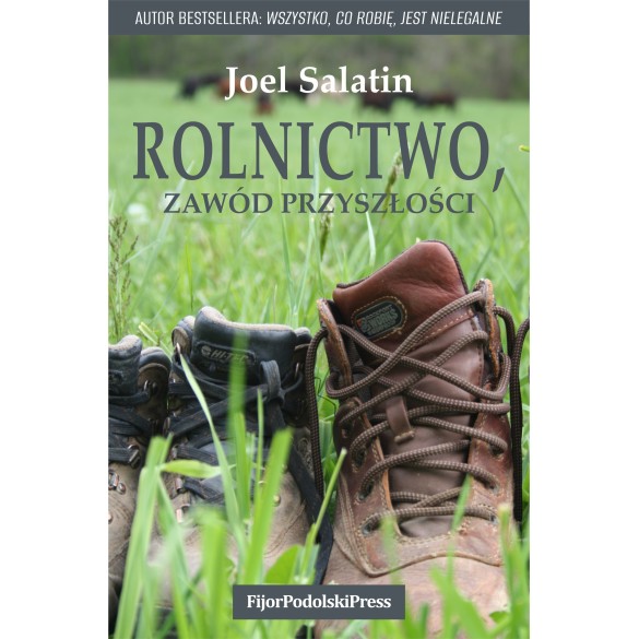 Rolnictwo, Zawód Przyszłości - Joel Salatin