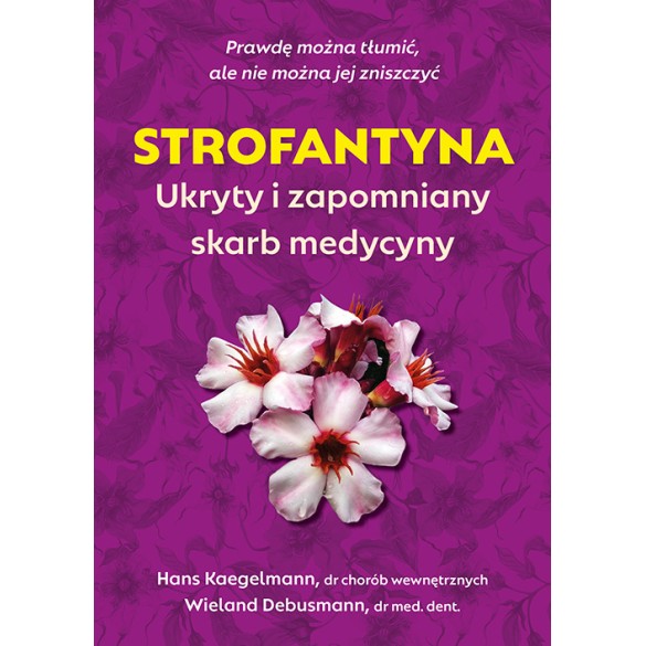 Strofantyna - Ukryty i zapomniany skarb medycyny