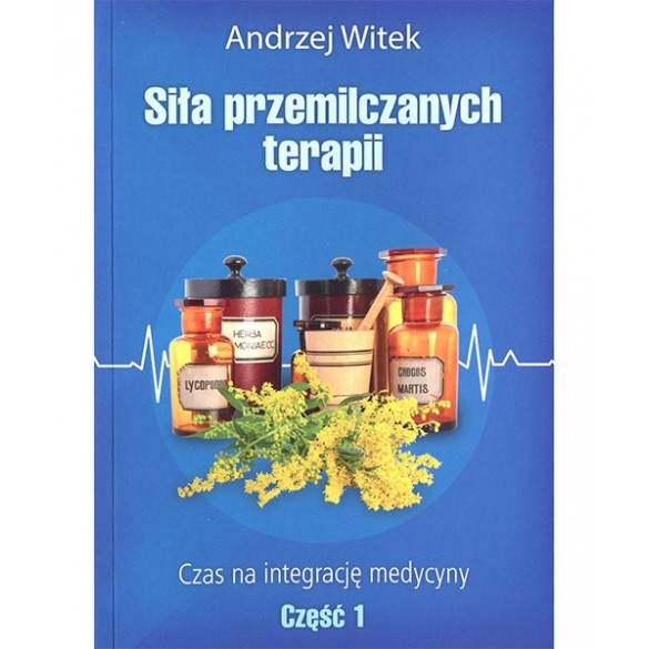 Siła przemilczanych terapii. Część 1 – Andrzej Witek