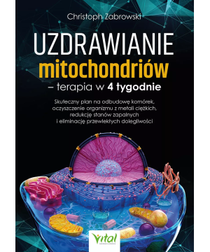 Uzdrawianie mitochondriów –...