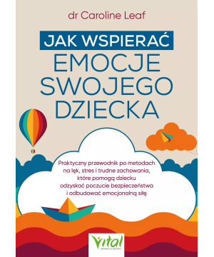 Jak wspierać emocje swojego...