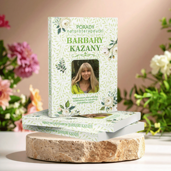 Porady naturoterapeutki Barbary Kazany | Barbara Kazana