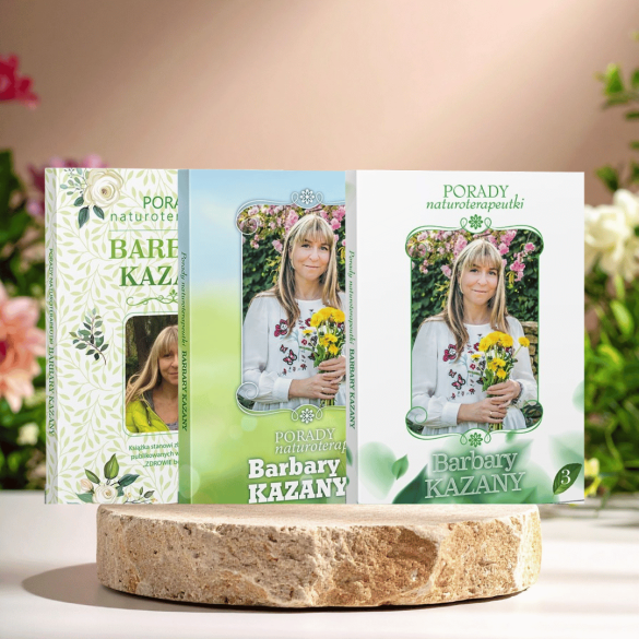 Zestaw 3 książek Barbary Kazany – Porady naturoterapeutki (część 1, 2 i 3)