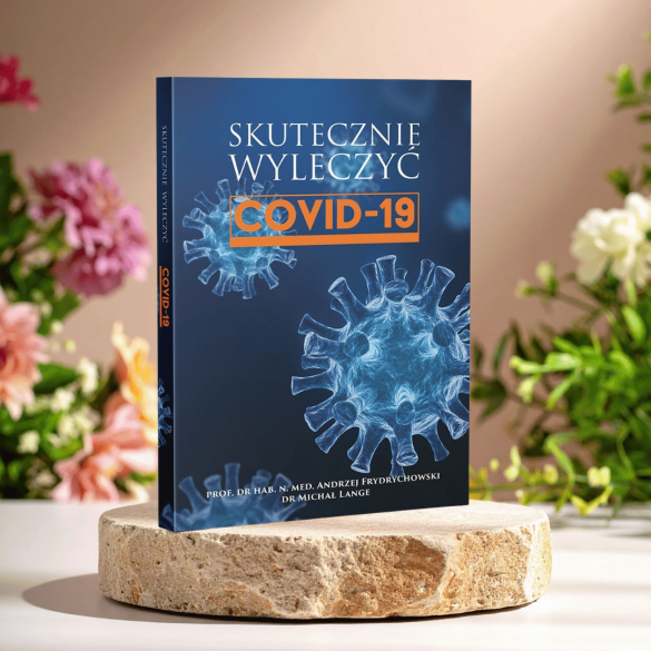 Skutecznie wyleczyć COVID-19 | Prof. Andrzej Frydrychowski, dr Michał Lange
