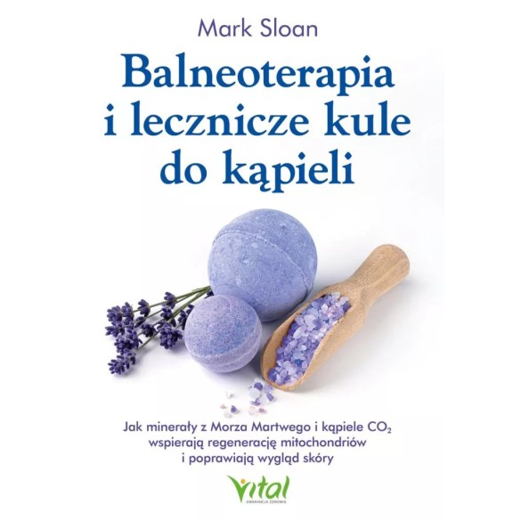 Balneoterapia i lecznicze kule do kąpieli - Mark Sloan