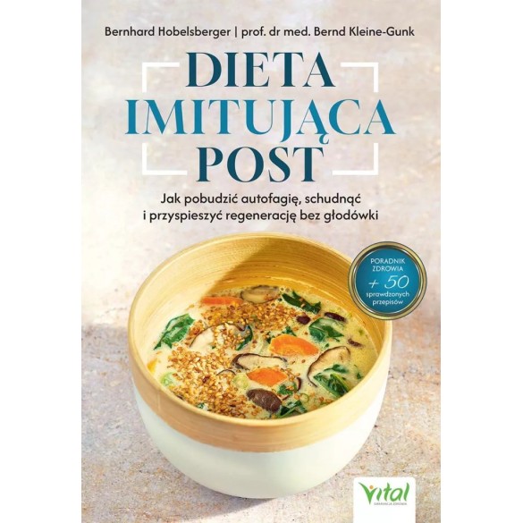 Dieta imitująca post - Bernhard Hobelsberger prof. dr med. Bernd Kleine-Gunk
